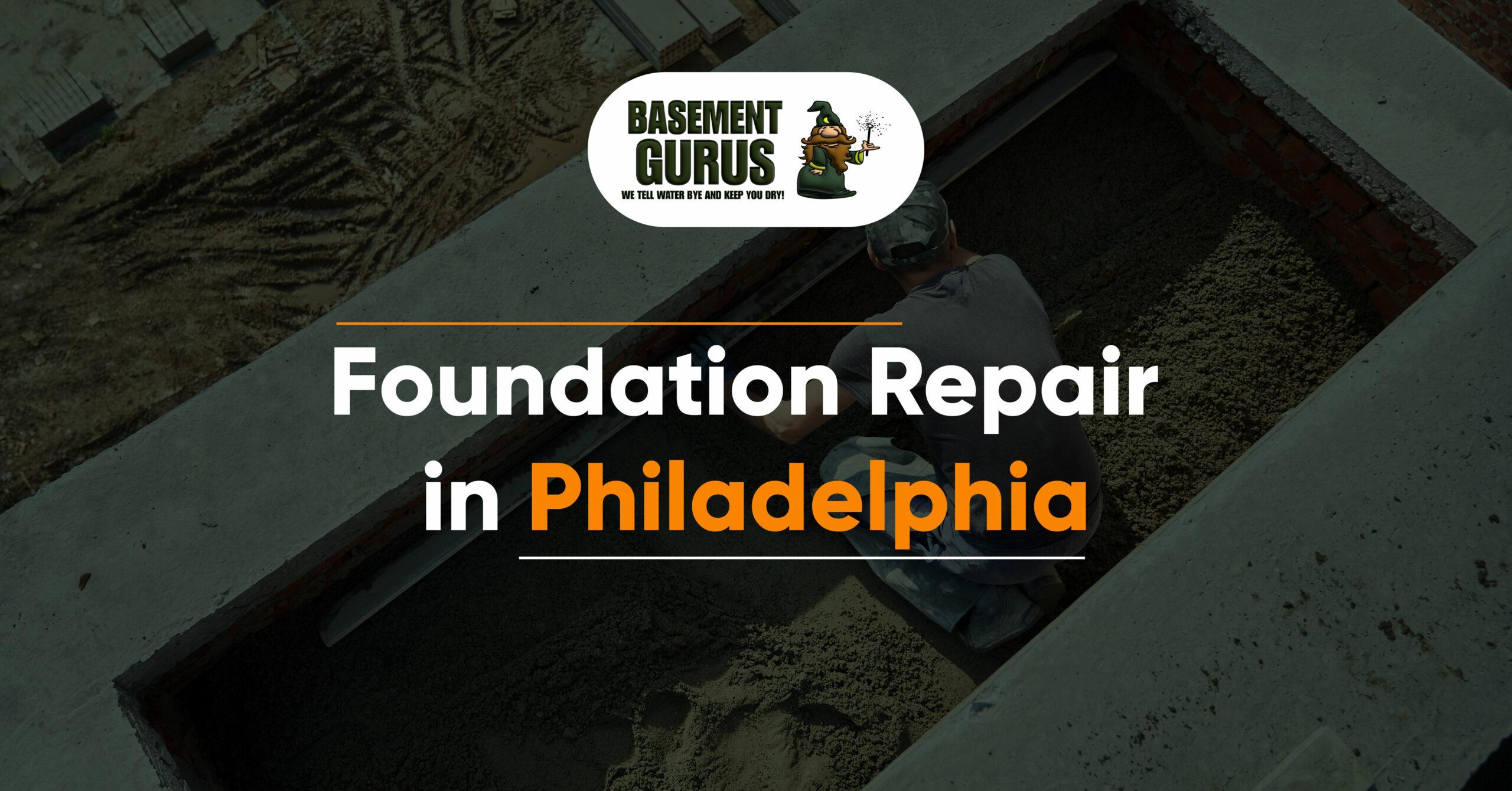 Top Foundation Repair Company in Philadelphia Basement Gurus