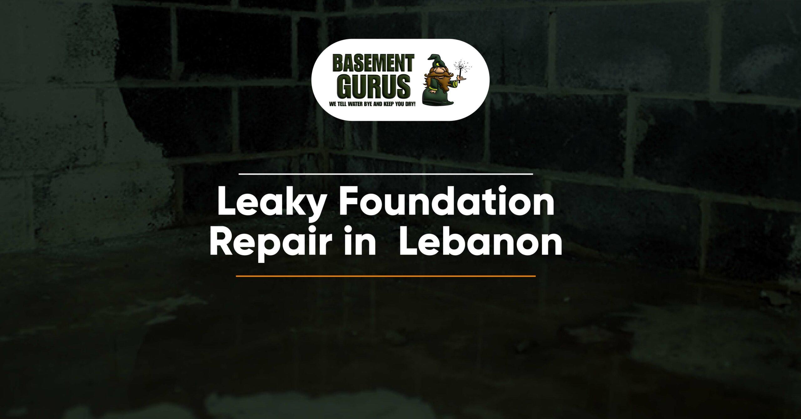 Professional Leaky Foundation Repair Services in Lebanon