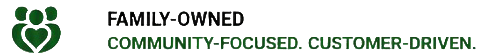 Family-Owned, Community-Focused, Customer-Driven